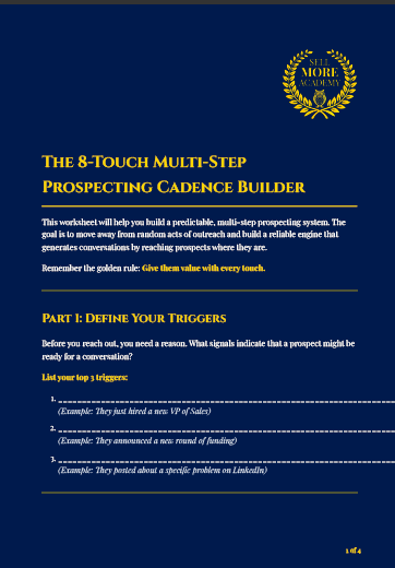 The 8-Touch Multi-Step Prospecting Cadence Builder worksheet — define your triggers and build a repeatable outreach sequence