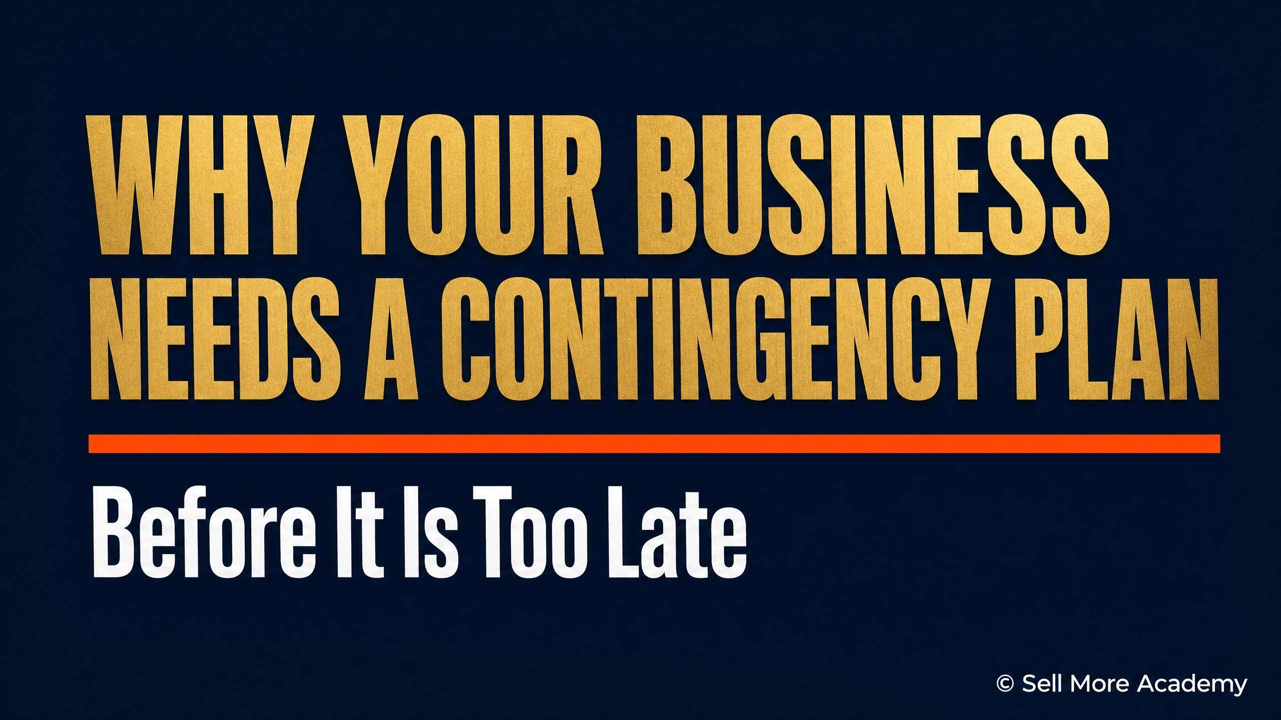 How to Sell More: Why Your Business Needs a Contingency Plan